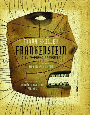 Frankenstein O El Moderno Prometeo Ilustrado Por David Plunkert