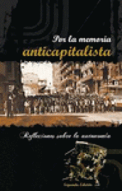 Por la memoria anticapitalista (Reflexiones sobre la autonomía)