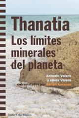 Thanatia. Los límites minerales del planeta