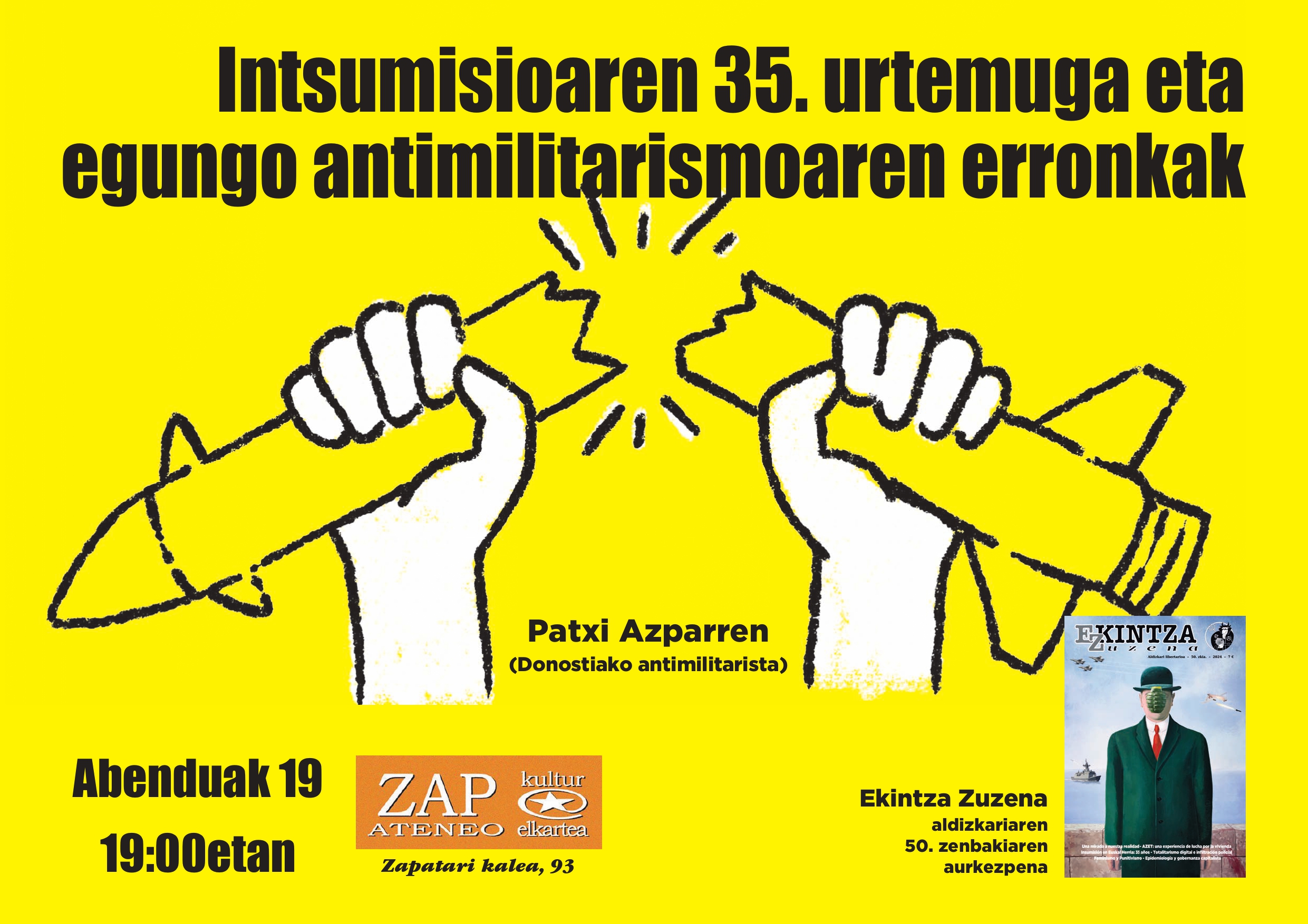 Ekintza Zuzena aldizkariaren 50. zenbakiaren aurkezpena eta «Intsumisioaren 35. urtemuga eta egungo antimilitarismoaren erronkak» hitzaldia, Patxi Azparren antimilitarista donostiarraren eskutik ZAPateneon, 2024-12-19an, ostegunean, 19:00etan