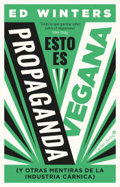 ESTO ES PROPAGANDA VEGANA (y otras mentiras de la industria cárnica)