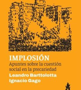 Implosión Apuntes sobre la cuestión social en la precariedad