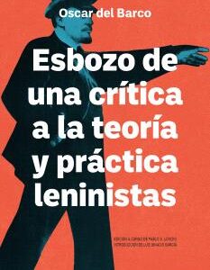 Esbozo de una crítica de la teoría y práctica leninista