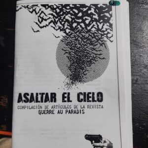 ASALTAR EL CIELO. Compilación de artículos de la revista guerre au paradis.