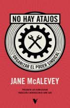 No hay atajos Organizar el poder sindical