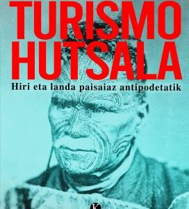 TURISMO HUTSALA Hiri eta landa paisaiaz antipodetatik