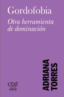 Gordofobia. Otra herramienta de dominación