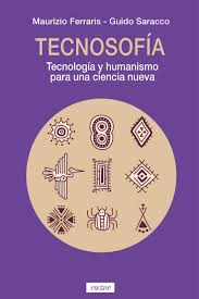 Tecnosofía. Tecnología y humanismo para una ciencia nueva