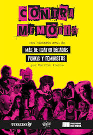 Contramemoria. Una historia oral de más de cuatro décadas punkis y feministas