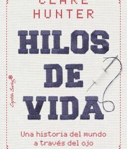 Hilos de vida. Una historia del mundo a través del ojo de una aguja