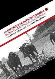 La experiencia autogestionaria durante la guerra civil