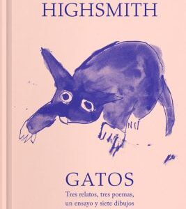 Gatos. Tres relatos, tres poemas, un ensayo y siete dibujos