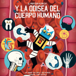 El Profesor Astro Cat y la odisea del cuerpo humano