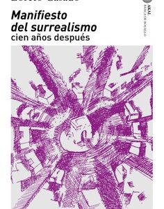 Manifiesto del surrealismo. Cien años después