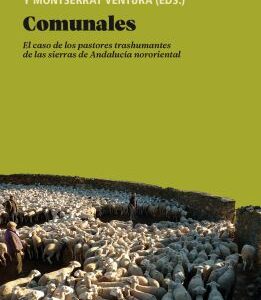 Comunales. El caso de los pastores trashumantes de las sierras de Andalucia nororiental