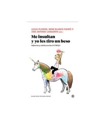 Me insultan y yo les tiro un beso Infancias y adolescencias LGTBIQA+