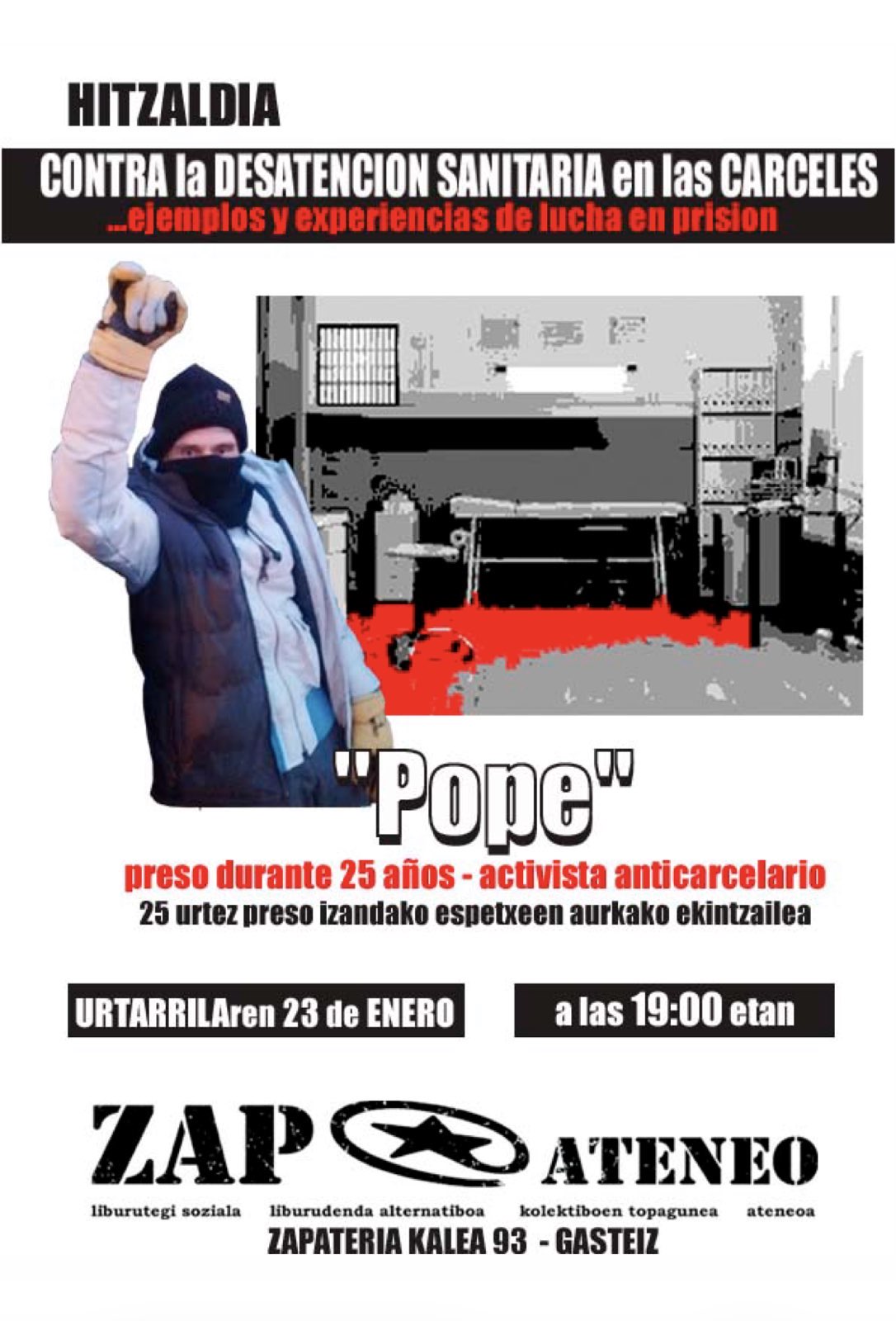 Gasteizko Zapateneon, 2026ko urtarrilaren 23rako, Poperen hitzaldi bat eta gutun tailer bat antolatu ditugu: “Contra la desatención sanitaria en las cárceles…ejemplos y experiencia de lucha en prisión”
