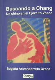 BUSCANDO A CHANG. Un chino en el ejército vasco.