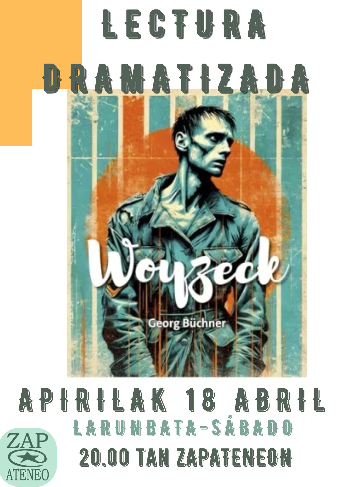 Lectura Dramatizada de la obra de teatro «WOYZECK» de Georg Büchner. 2026ko apirilaren 18an, larunbatean, 20:00etan ZAPateneon