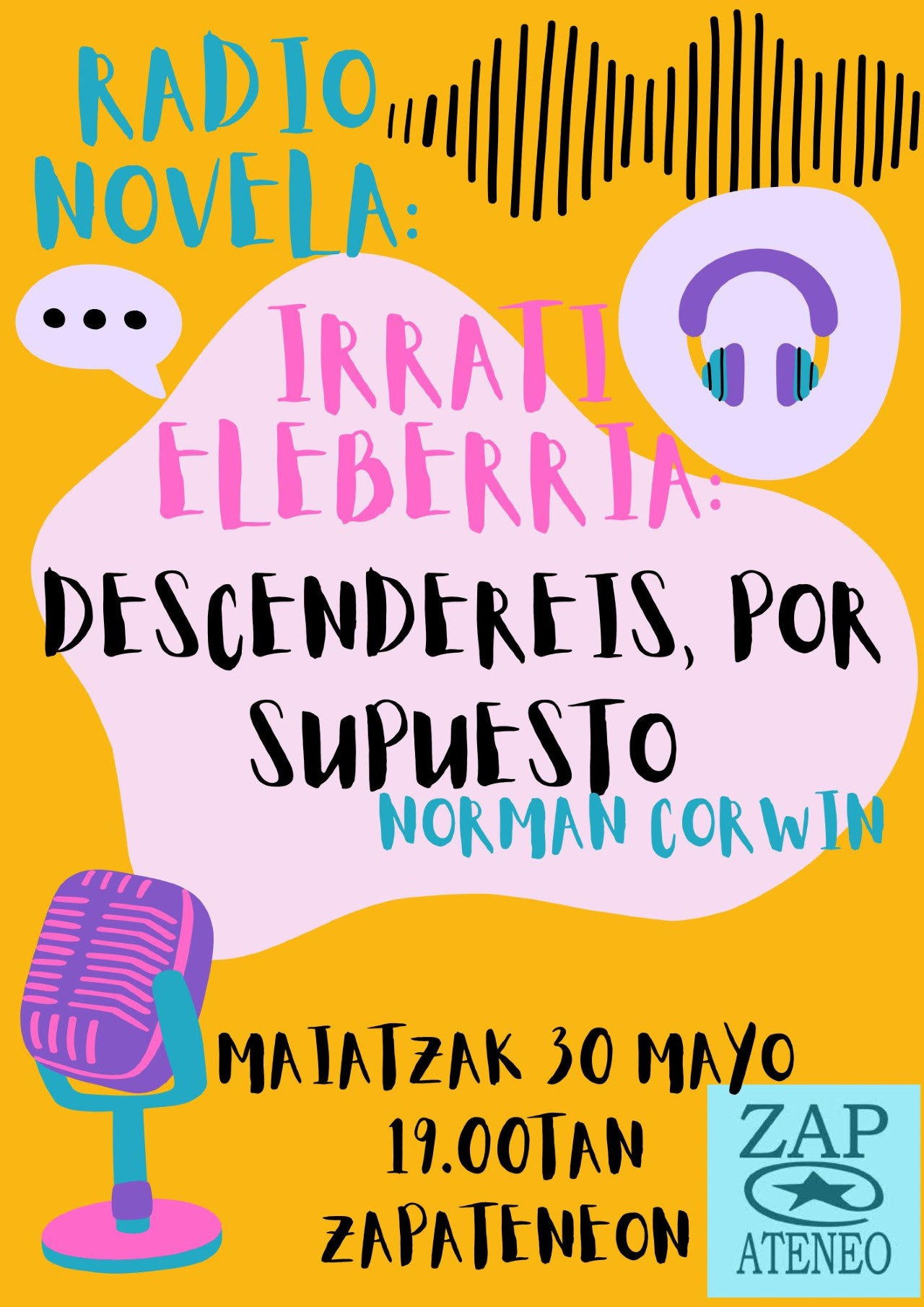2026-05-30 larunbatean 19:00etan Larunbat honetan irrati eleberria zapateneon!! | Este sábado radio novela en el zapa!!
